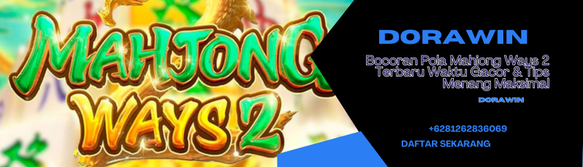 Bocoran Pola Mahjong Ways 2 Terbaru Waktu Gacor & Tips Menang Maksimal