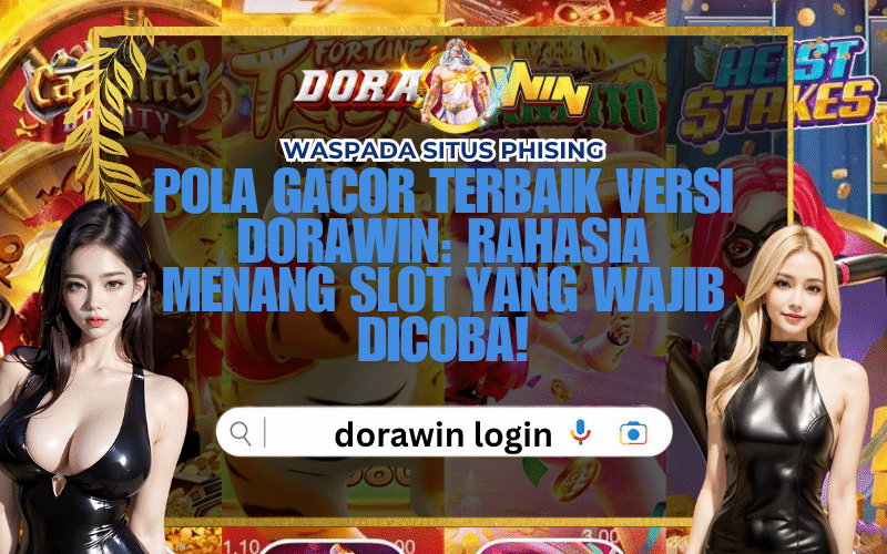 Pola Gacor Terbaik Versi Dorawin