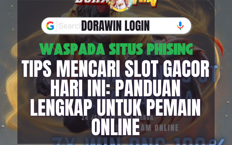 Tips Mencari Slot Gacor Hari Ini